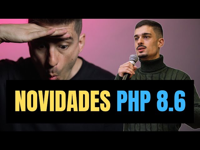 🚨🚨 ÚLTIMA HORA! NOVIDADES DO PHP 8.5 e PHP 8.6 💻 (com Vinicius Dias)