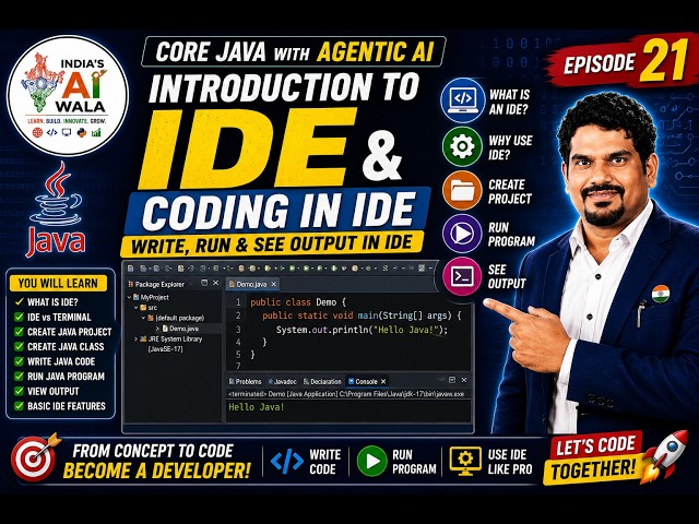 Introduction to IDE | How to Write & Run Java Programs in IDE | Core Java with Agentic AI | Ep: 21