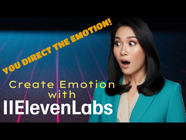 How to Create Emotion with ElevenLabs Voices