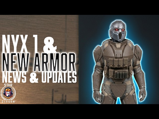New Armor and Nyx Updates | Star Citizen