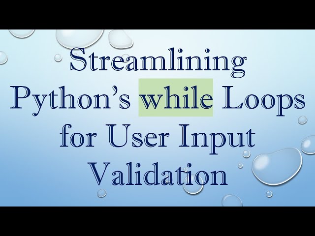Streamlining Python's while Loops for User Input Validation