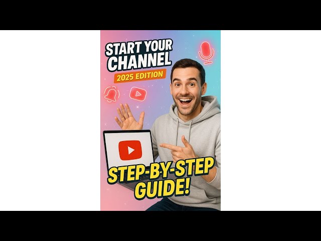 YouTube Channel Setup 2025: Beginner’s Full Guide