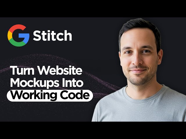 How to Turn Website Mockups into Working Code with Google Stitch AI (2026 Full Guide)