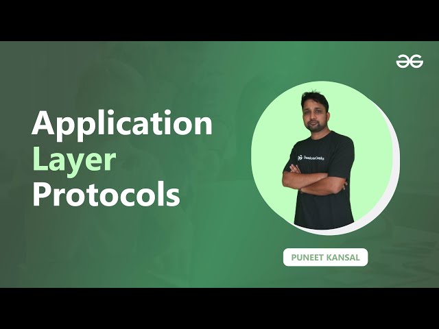 Application layer protocols | Computer Networks | Puneet Kansal | GeeksforGeeks GATE