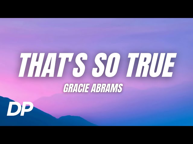 Gracie Abrams - That's So True (Lyrics)