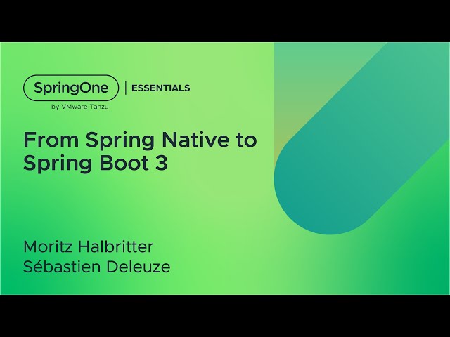 From Spring Native to Spring Boot 3