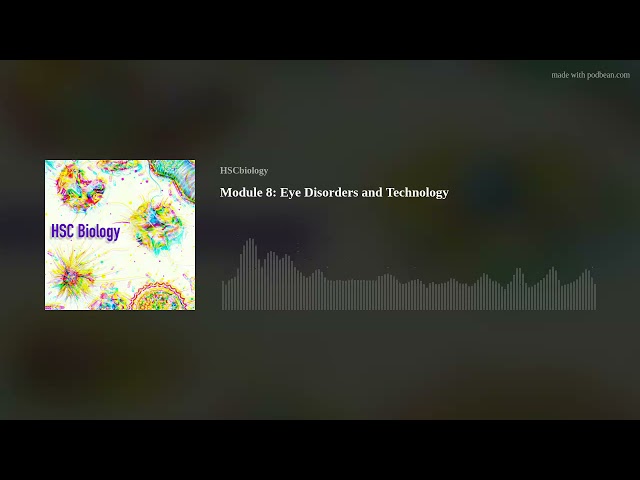Module 8: Eye Disorders and Technology