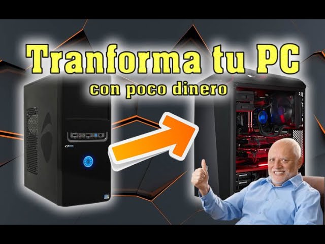 transformar un pc normal a un pc tipo gamer (con muy poco $$$)