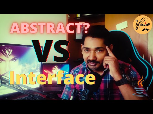 What is the main difference between interface and abstract class in Tamil? |  interface in java