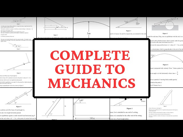 Complete Guide to MECHANICS | A Level Maths