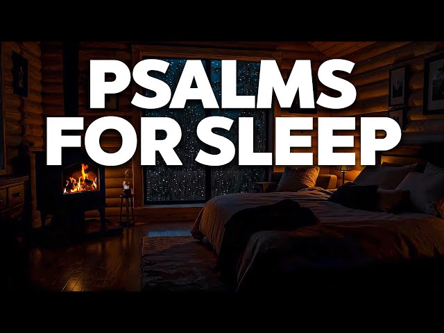 The Best PSALMS Bible Verses For Sleep | Fall Asleep With God's Word