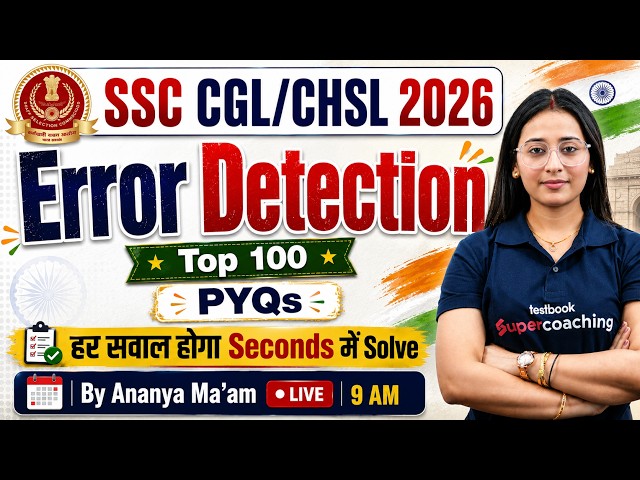 Error Detection Top 100 PYQs | SSC CGL 2026 | SSC CHSL 2026 | SSC English Classes | by Ananya Mam