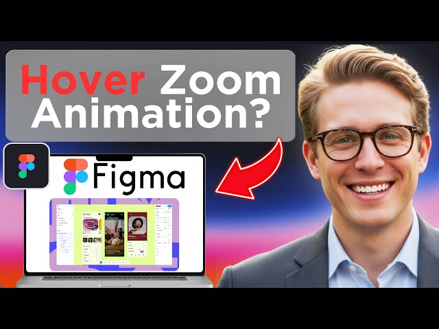How To Prototype An Image Zoom-On-Hover Effect In Figma (Updated 2026)