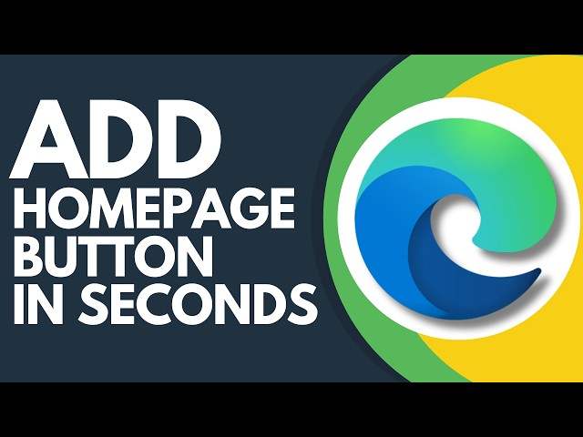 How to Add the Homepage Button to the Toolbar in Microsoft Edge