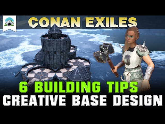 6 Building Tips for Creative Base Designs (No Mods) - Guide | Conan Exiles