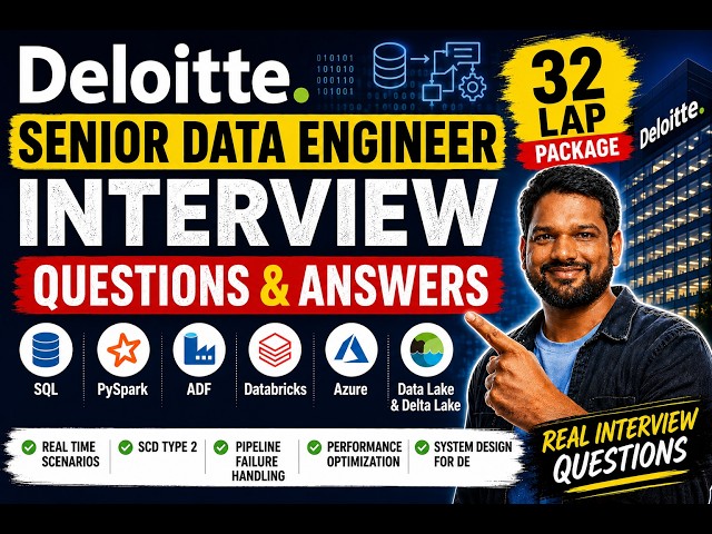 Deloitte Senior Data Engineer Interview Questions | SDE Interview Questions and Answers | 32 LPA