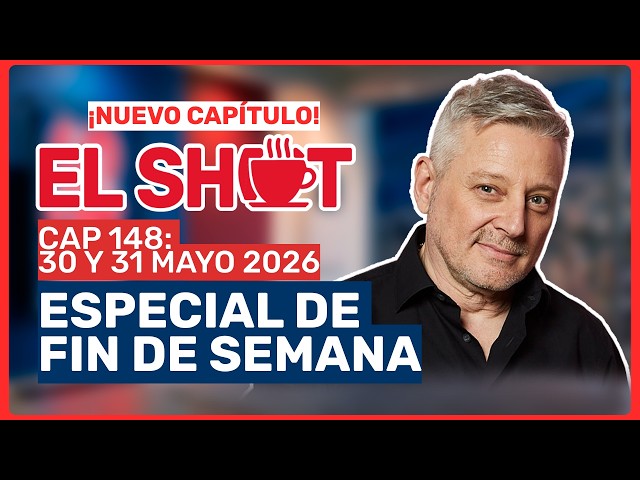 The Shot with Juanma Astorga, May 30th and 31st, 2026