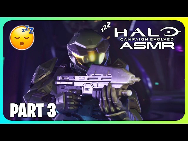 (ASMR) Halo: Campaign Evolved (Part 3)