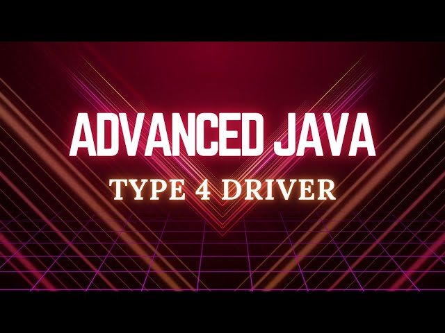Type 4 Driver | JDBC | Advanced Java