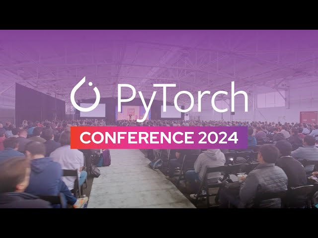 PyTorch Conference 2024 Highlights