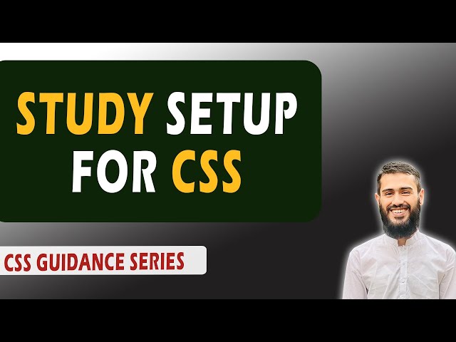 CSS Preparation | Study Setup for CSS Preparation | CSS Exam Guidance | #video 05