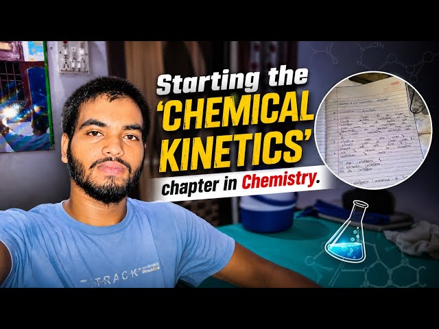 Day-61 II Starting the 'Chemical Kinetics' chapter in Chemistry II #chemistry #chemicalkinetics 
