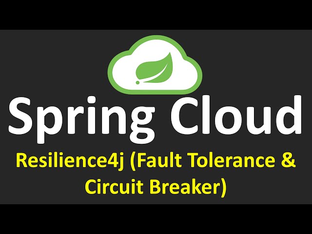 Spring Cloud Tutorials - 5.Resilience4j (Fault Tolerance & Circuit Breaker)