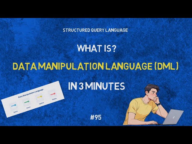 What is Data Manipulation Language (DML) in SQL? | IN 3 MINUTES | Definition | Applications