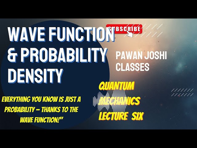Wave Function & Probability Density |Notes and Explanation |Engineering Physics |B.Sc. |M.Sc.