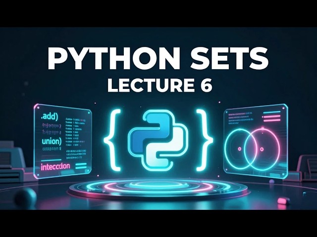 Day 6: Master Python Sets & Methods in 1 Hour! 🚀 | INT108 Masterclass