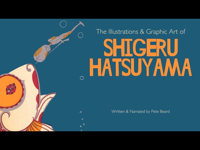 THE ILLUSTRATIONS & GRAPHIC ART OF SHIGERU HATSUYAMA   HD 1080p
