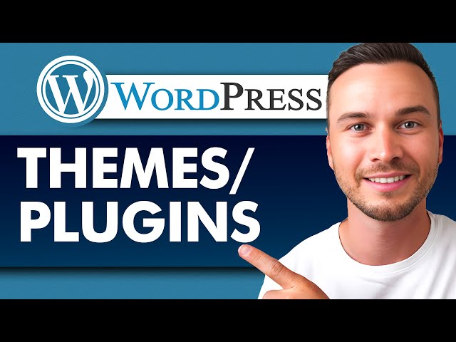 WordPress Themes and Plugins Explained
