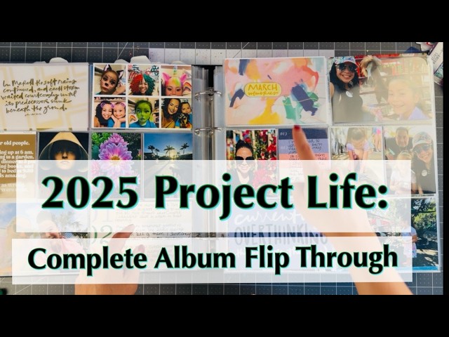 2025 Project Life: Complete Album Flip Through