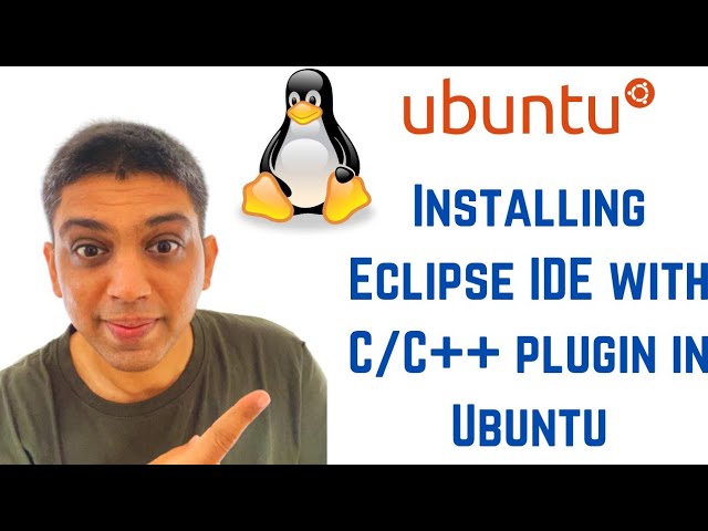 Installing Eclipse IDE with C/C++ plugin(or CDT) in Ubuntu Linux