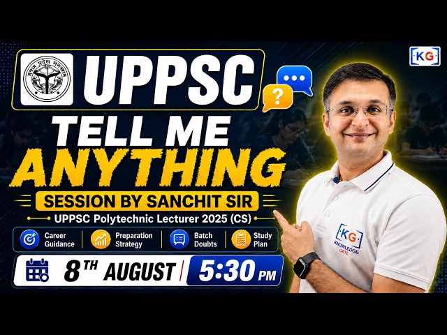✨ Tell me anything session by Sanchit sir |  UPPSC  |🔥LIVE on KnowledgeGate | ⏰ 5:30 PM
