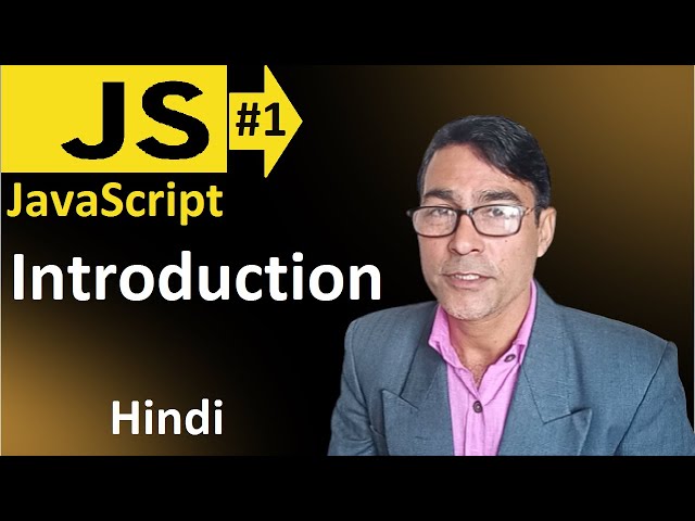 Introduction to JavaScript | JavaScript Introduction Tutorial in Hindi (CC)