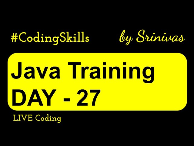 Java Training Day 27 | Java Full Course | Coding Skills