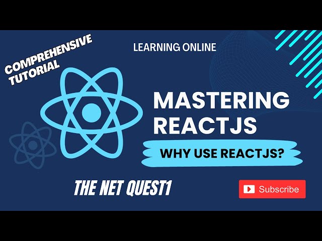 Mastering ReactJS - A Comprehensive Tutorial |  Why use ReactJS?