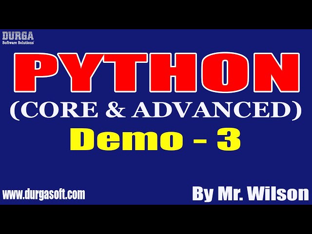 PYTHON tutorials || Demo - 3 || by Mr. Wilson On 05-04-2022 @8AM IST