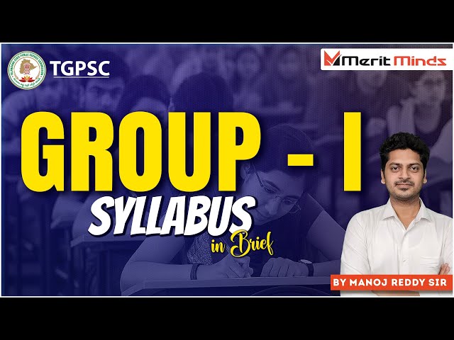 Telangana Group1 Syllabus Explained | TGPSC Group1 2025 Overview | by. Manoj Reddy Sir | Merit Minds