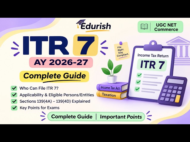ITR 7  | Applicability, Eligibility, Sections & Who Should File? | Complete Income Tax Guide