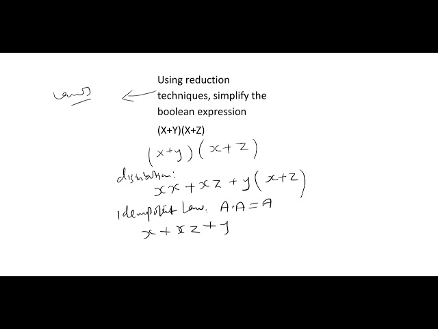 25. Using reduction techniques, simplify the boolean expression(X+Y)(X+Z)