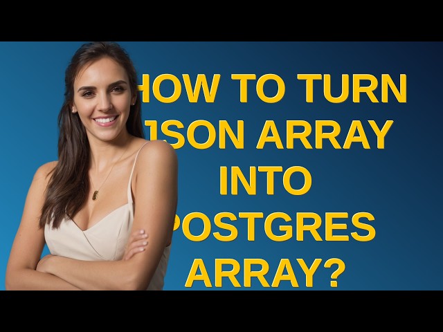 Dba: How to turn JSON array into Postgres array?