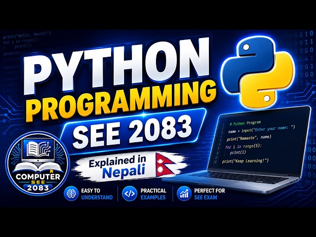 Learn Python Programming in Nepali | Complete Guide for SEE Computer 2083 | Part-1
