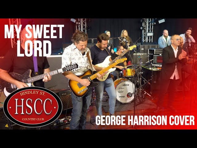 'My Sweet Lord' (GEORGE HARRISON) Cover by The HSCC