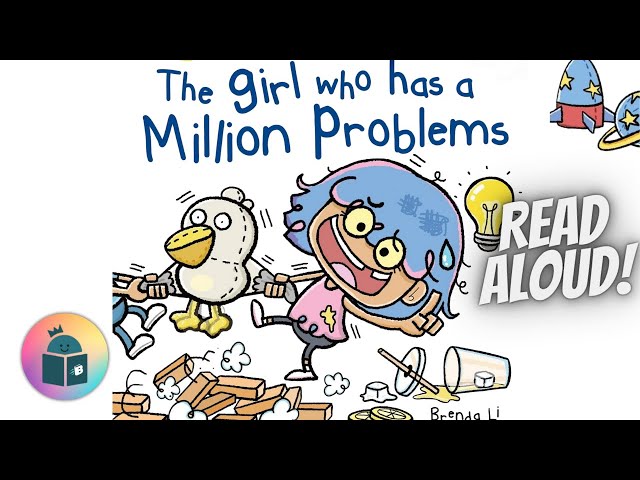 👧The Girl Who Has a Million Problems - Problem Solving STEM Read Aloud - Brenda Li