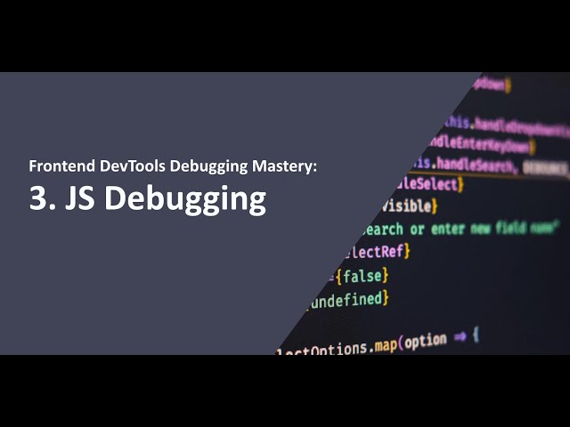(3-1) Frontend DevTools Debugging Mastery Course: JavaScript debugging - Part 1