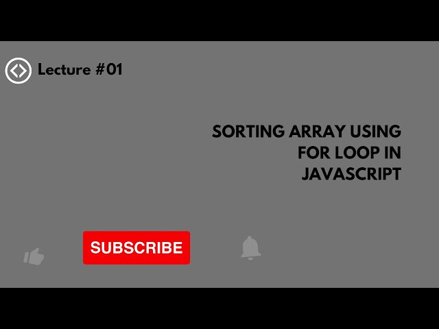 Sort Array Using for loop JavaScript