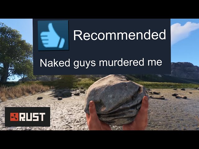 I played Rust for the first time (I'm traumatized)
