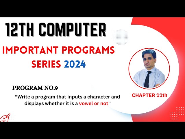 Computer 12th Class Important Programs Questions 2024 | Program to find character is vowel or not